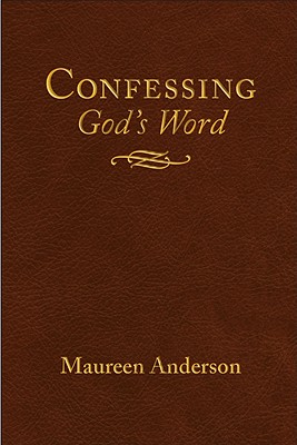 Confessing God's Word - Anderson, Maureen