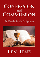 Confession and Communion: As Taught in the Scriptures