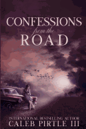 Confessions from the Road: Notes from a Wayfaring Stranger's Journal