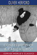 Confessions of a Caricaturist (Esprios Classics)