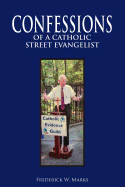 Confessions of a Catholic Street Evangelist