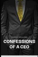 Confessions of a CEO