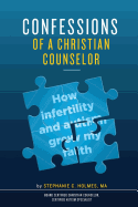 Confessions of a Christian Counselor: How Infertility and Autism Grew My Faith