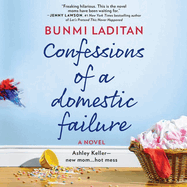 Confessions of a Domestic Failure: A Humorous Book about a Not So Perfect Mom