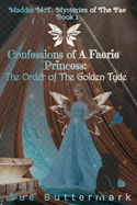 Confessions of A Faerie Princess: The Order of The Golden Tyde