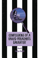 Confessions of a Failed Preacher's Daughter