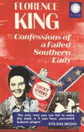 Confessions of a Failed Southern Lady - King, Florence