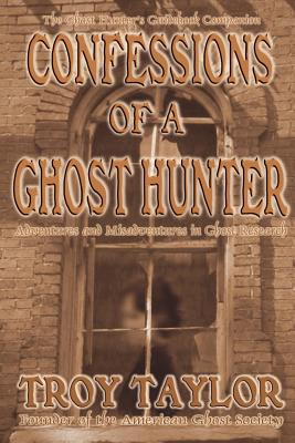 Confessions of a Ghost Hunter - Taylor, Troy