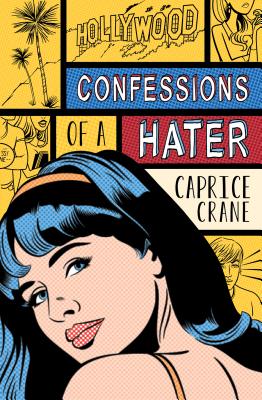 Confessions of a Hater - Crane, Caprice, Ms.