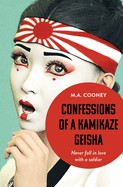 Confessions of a Kamikaze Geisha