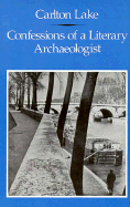 Confessions of a Literary Archaeoligist: Memoirs