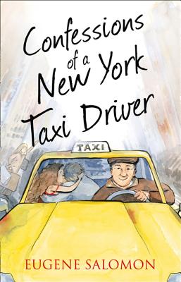 Confessions of a New York Taxi Driver - Salomon, Eugene
