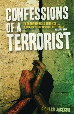 Confessions of a Terrorist: A Novel - Jackson, Richard