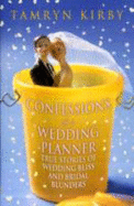 Confessions Of A Wedding Planner