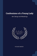 Confessions of a Young Lady: Her Doings and Misdoings