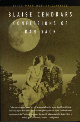 Confessions of Dan Yack - Cendrars, Blaise, and Rootes, Nina (Translated by)