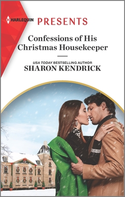 Confessions of His Christmas Housekeeper: An Uplifting International Romance - Kendrick, Sharon