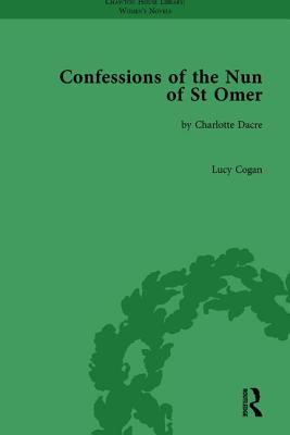 Confessions of the Nun of St Omer: by Charlotte Dacre - Cogan, Lucy