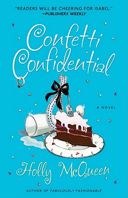 Confetti Confidential - McQueen, Holly