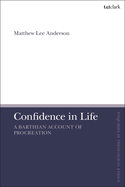 Confidence in Life: A Barthian Account of Procreation