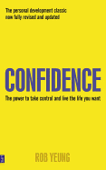 Confidence: The Power to Take Control and Live the Life You Want