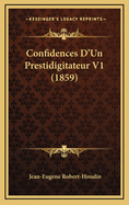 Confidences D'Un Prestidigitateur V1 (1859)