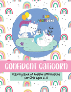 Confident Caticorn Coloring Book of Positive Affirmations: For Girls