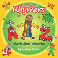 Confident Rhymers - Work Out Worries