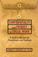 Confidentiality and Privacy in Social Work: A Guide to the Law for Practitioners and Students