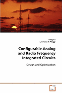 Configurable Analog and Radio Frequency Integrated Circuits