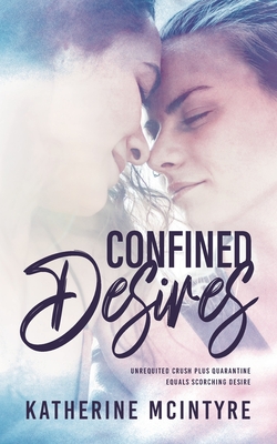 Confined Desires - McIntyre, Katherine