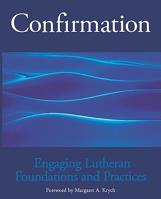 Confirmation Engaging Lutheran - Krych, Margaret a (Foreword by)