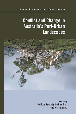 Conflict and Change in Australia's Peri-Urban Landscapes - Kennedy, Melissa, and Butt, Andrew, and Amati, Marco