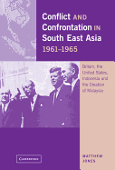 Conflict and Confrontation in South East Asia, 1961-1965