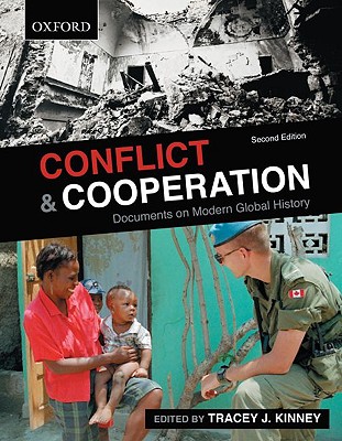 Conflict and Cooperation: Documents on Modern Global History - Kinney, Tracey J, Professor