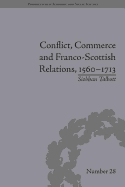 Conflict, Commerce and Franco-Scottish Relations, 1560-1713