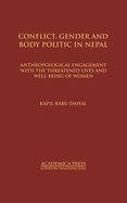 Conflict, Gender, and Body Politic in Nepal: Anthropological Engagement with the Threatened Lives and Well-Being of Women