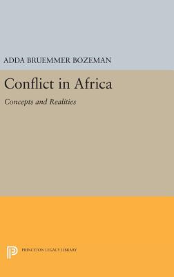 Conflict in Africa: Concepts and Realities - Bozeman, Adda Bruemmer