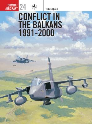 Conflict in the Balkans 1991-2000 - Ripley, Tim