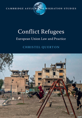 Conflict Refugees: European Union Law and Practice - Querton, Christel