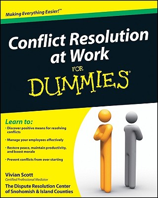 Conflict Resolution at Work For Dummies - Scott, Vivian