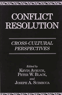 Conflict Resolution: Cross-Cultural Perspectives