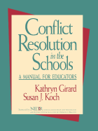 Conflict Resolution in the Schools: A Manual for Educators
