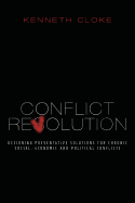 Conflict Revolution: Designing Preventative Solutions for Chronic Social, Economic and Political Conflicts