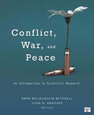 Conflict, War, and Peace: An Introduction to Scientific Research - Mitchell, Sara McLaughlin (Editor), and Vasquez, John A. (Editor)