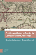 Conflicting Claims to East India Company Wealth, 1600-1650: Reading Debates over Risk and Reward