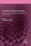 Conflicts in French Society: Anticlericalism, Education and Morals in the 19th Century