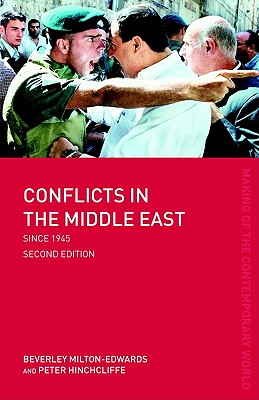 Conflicts in the Middle East Since 1945 - Hinchcliffe, Peter, Professor, and Milton-Edwards, Beverley