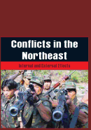 Conflicts in the Northeast: Internal and External Effects - Hazarika, Sanjoy, and Raghavan, V. R.