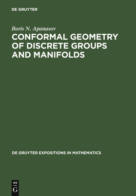 Conformal Geometry of Discrete Groups and Manifolds - Apanasov, Boris N.